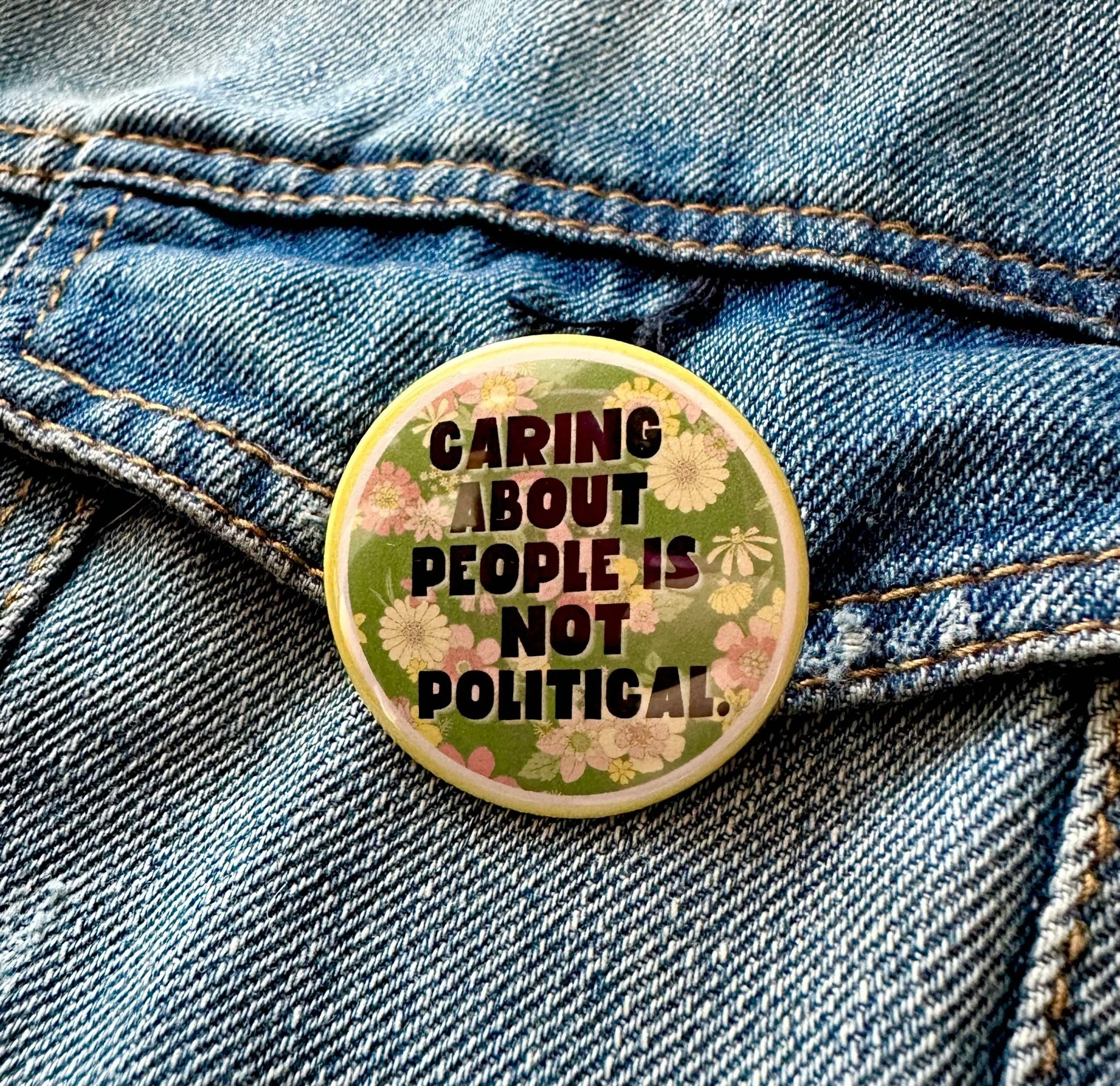 Caring About People Is Not Political Button - Image 2