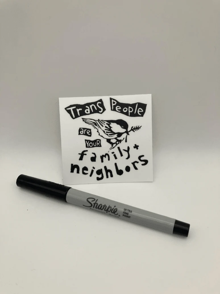 Trans People are your Family and Neighbors Sticker - Image 2