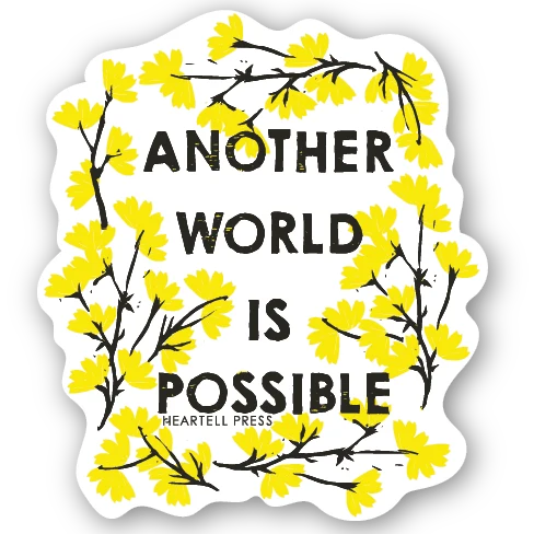 Another World is Possible Eco Friendly Die Cut Sticker